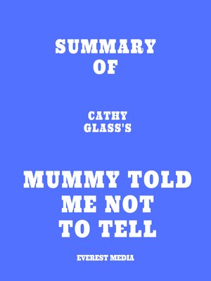 cover image of Summary of Cathy Glass's Mummy Told Me Not to Tell